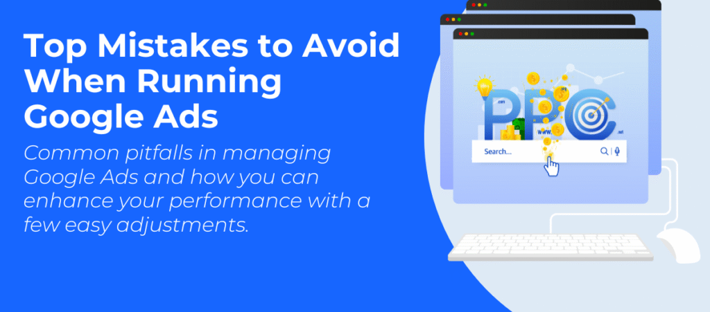 Top 5 Mistakes to Avoid When Running Google Ads reason